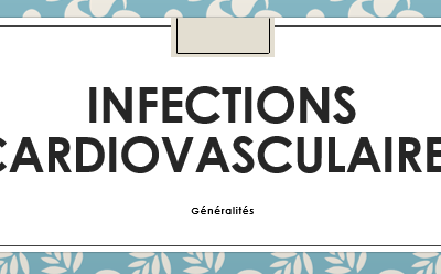 Les infections cardio-vasculaires